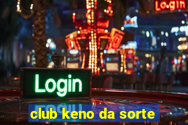 club keno da sorte